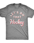 Let's Do That Hockey Shirt