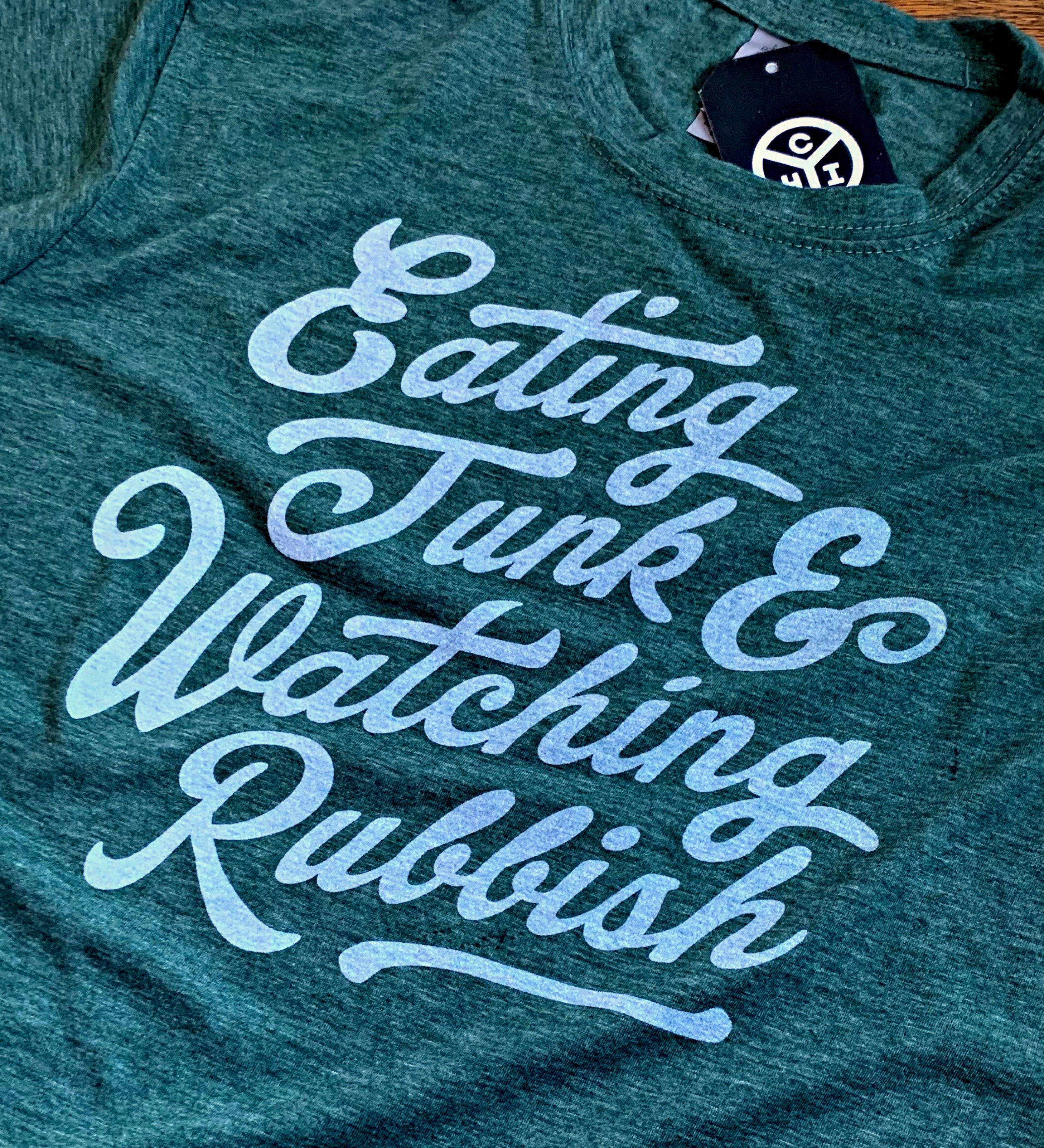 Eating Junk & Watching Rubbish Shirt - Chitown Clothing