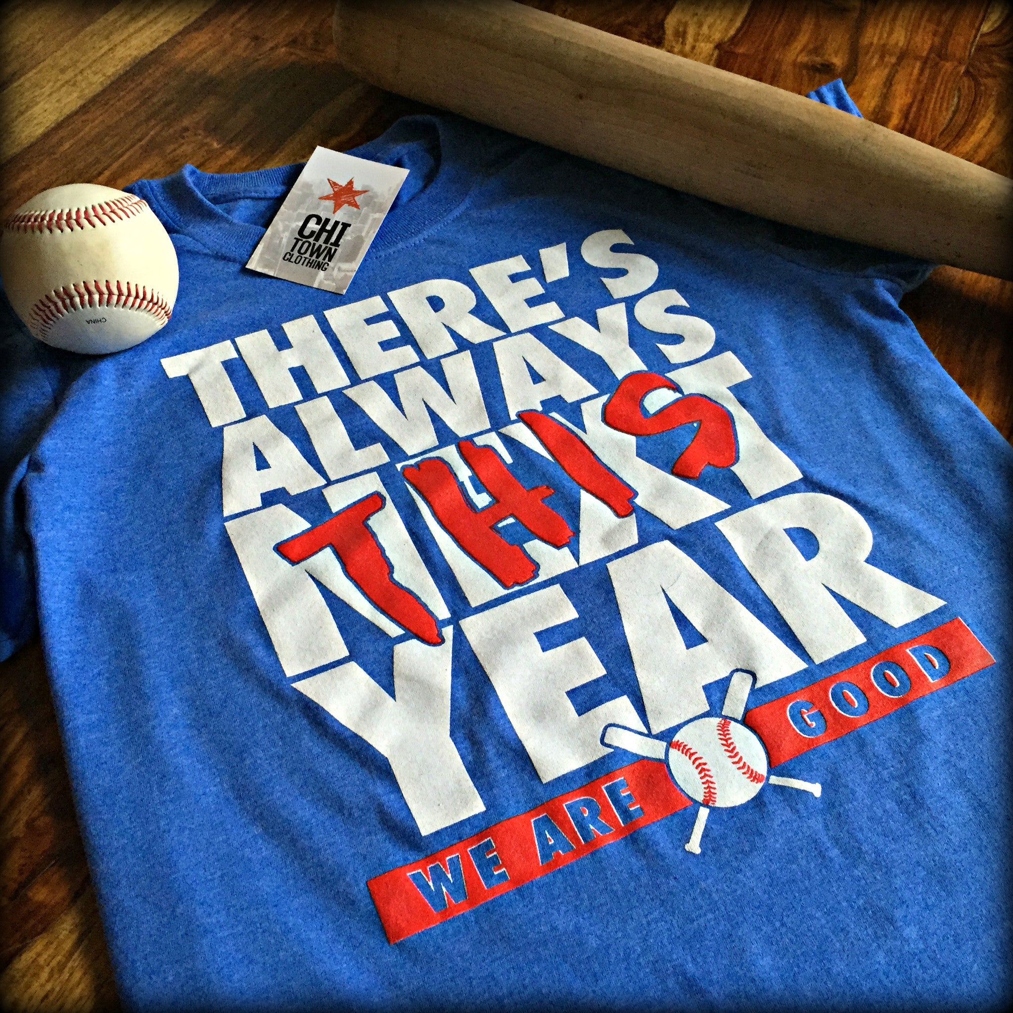 There's Always THIS Year Cubs T-Shirt