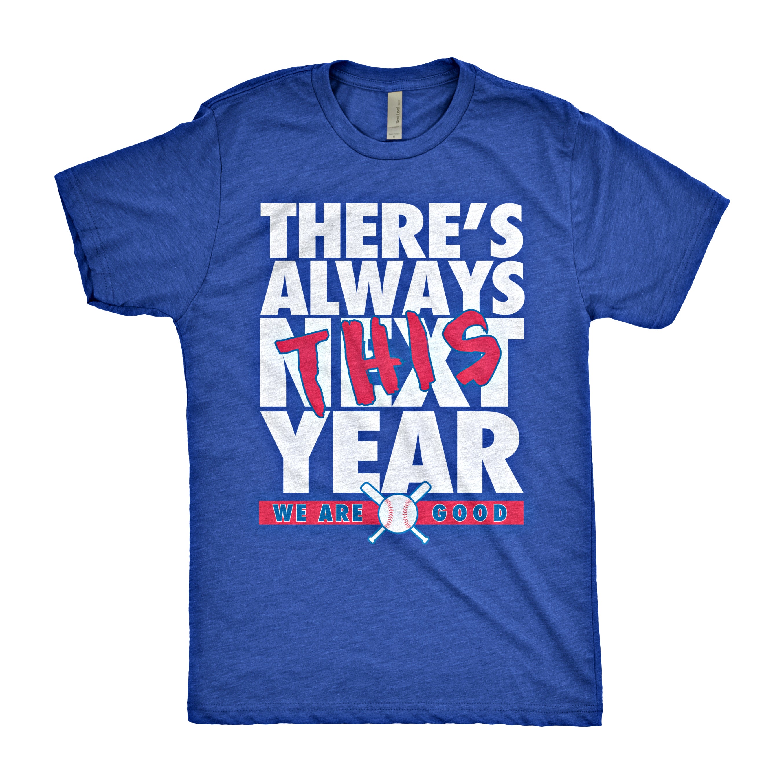 There&#39;s Always This Year Shirt